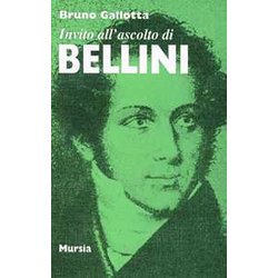 Invito All'ascolto Di Bellini Invito All'ascolto Di Bellini