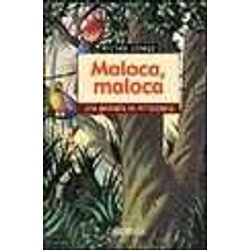 Maloca, Maloca. Una Pediatra In Amazzonia Maloca, Maloca. Una Pediatra In Amazzonia