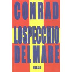 Lo Specchio Del Mare: Memorie E Impressioni Lo Specchio Del Mare: Memorie E Impressioni