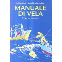 Manuale Di Vela. Guida Per Immagini
