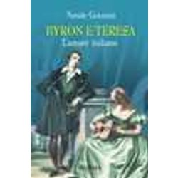Byron E Teresa. L'amore Italiano Byron E Teresa. L'amore Italiano