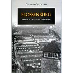 FlossenbüRg: Ricordi Di Un Generale Deportato FlossenbüRg: Ricordi Di Un Generale Deportato