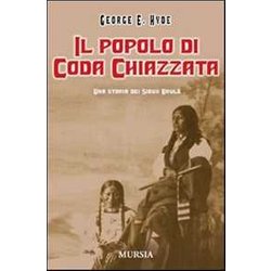 Il Popolo Di Coda Chiazzata. Una Storia Dei Sioux Brulé. Ediz. Illustrata Il Popolo Di Coda Chiazzata. Una Storia Dei Sioux Brulé. Ediz. Illustrata