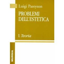 Problemi Dell’Estetica (Vol. I): Teoria: Vol. 1