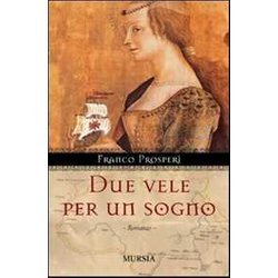 Due Vele Per Un Sogno