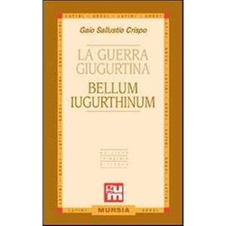 La Guerra Giugurtina. Testo Latino A Fronte