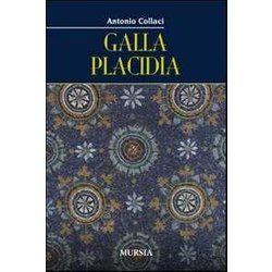 Galla Placidia Galla Placidia