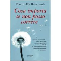 Cosa Importa Se Non Posso Correre Cosa Importa Se Non Posso Correre