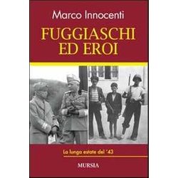 Fuggiaschi Ed Eroi: La Lunga Estate Del ’43 Fuggiaschi Ed Eroi: La Lunga Estate Del ’43