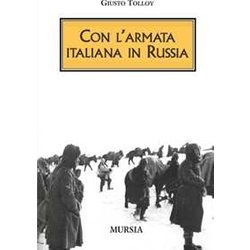 Con L’Armata Italiana In Russia Con L’Armata Italiana In Russia