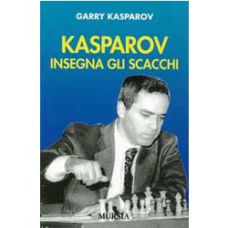 Kasparov Insegna Gli Scacchi Kasparov Insegna Gli Scacchi