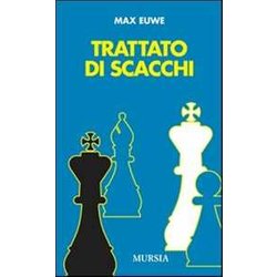 Trattato Di Scacchi: Gioco Di Posizione E Gioco Di Combinazione - Valutazione Della Posizione E Piano Di Gioco