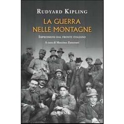 La Guerra Nelle Montagne: Impressioni Dal Fronte Italiano La Guerra Nelle Montagne: Impressioni Dal Fronte Italiano