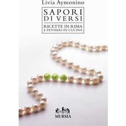 Sapori Di Versi: Ricette In Rima E Pensieri In Cucina Sapori Di Versi: Ricette In Rima E Pensieri In Cucina