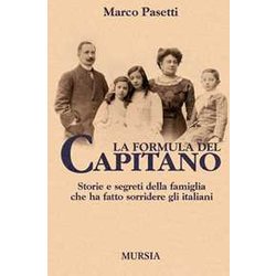 La Formula Del Capitano: Storie E Segreti Della Famiglia Che Ha Fatto Sorridere Gli Italiani La Formula Del Capitano: Storie E Segreti Della Famiglia Che Ha Fatto Sorridere Gli Italiani
