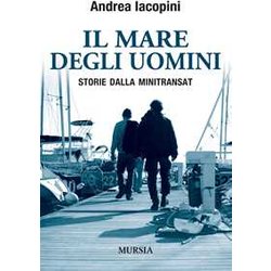 Il Mare Degli Uomini: Storie Dalla Minitransat