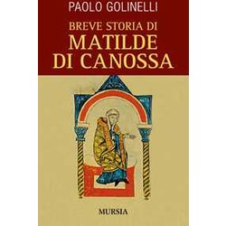 Breve Storia Di Matilde Di Canossa Breve Storia Di Matilde Di Canossa