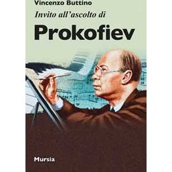 Invito All’Ascolto Di Prokofiev Invito All’Ascolto Di Prokofiev