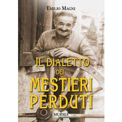 Il Dialetto Dei Mestieri Perduti Il Dialetto Dei Mestieri Perduti