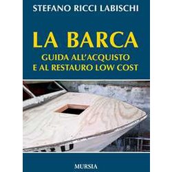 La Barca: Guida All’Acquisto E Al Restauro Low Cost