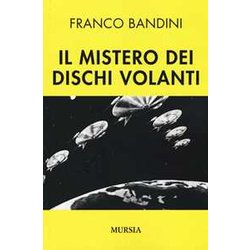 Il Mistero Dei Dischi Volanti Il Mistero Dei Dischi Volanti