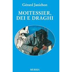 Moitessier, Dei E Draghi Moitessier, Dei E Draghi