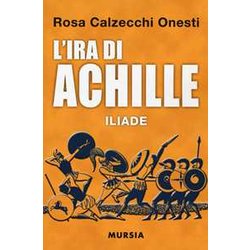 L'ira Di Achille. Iliade L'ira Di Achille. Iliade