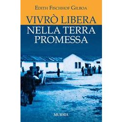 Vivrò Libera Nella Terra Promessa