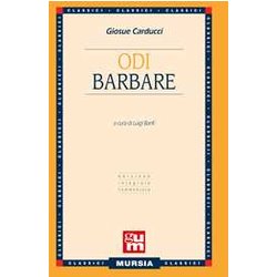 Odi Barbare: Edizione Integrale Commentata Odi Barbare: Edizione Integrale Commentata