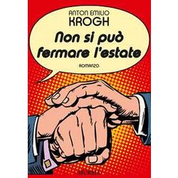Non Si Può Fermare L’Estate Non Si Può Fermare L’Estate