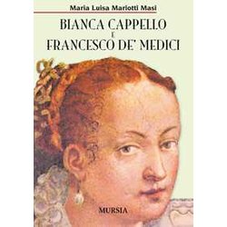 Bianca Cappello E Francesco De’ Medici Bianca Cappello E Francesco De’ Medici