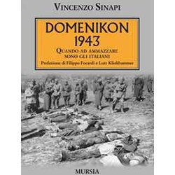 Domenikon 1943: Quando Ad Ammazzare Sono Gli Italiani Domenikon 1943: Quando Ad Ammazzare Sono Gli Italiani