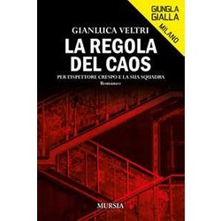 La Regola Del Caos: Per L’Ispettore Crespo E La Sua Squadra La Regola Del Caos: Per L’Ispettore Crespo E La Sua Squadra
