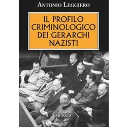 Il Profilo Criminologico Dei Gerarchi Nazisti Il Profilo Criminologico Dei Gerarchi Nazisti