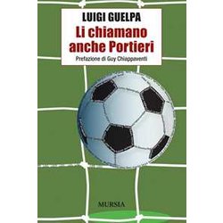 Li Chiamano Anche Portieri Li Chiamano Anche Portieri