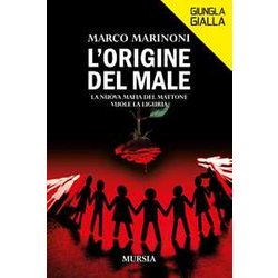 L’Origine Del Male: La Nuova Mafia Del Mattone Vuole La Liguria