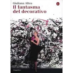 Il Fantasma Del Decorativo Il Fantasma Del Decorativo