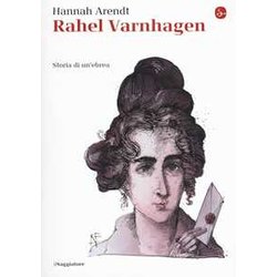 Rahel Varnhagen. Storia Di Un'ebrea Rahel Varnhagen. Storia Di Un'ebrea