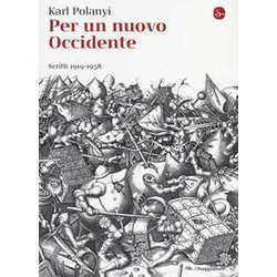 Per Un Nuovo Occidente. Scritti 1919-1958 Per Un Nuovo Occidente. Scritti 1919-1958