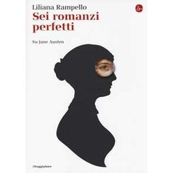 Sei Romanzi Perfetti. Su Jane Austen