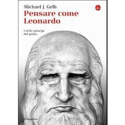 Pensare Come Leonardo. I Sette PrincìPi Del Genio Pensare Come Leonardo. I Sette PrincìPi Del Genio