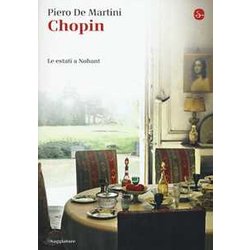 Chopin. Le Estati A Nohant Chopin. Le Estati A Nohant