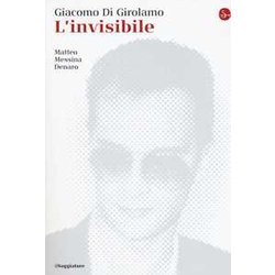 L'invisibile. Matteo Messina Denaro