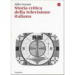Storia Critica Della Televisione Italiana Storia Critica Della Televisione Italiana