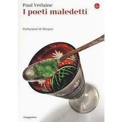 I Poeti Maledetti. Testo Francese A Fronte. Ediz. Bilingue I Poeti Maledetti. Testo Francese A Fronte. Ediz. Bilingue