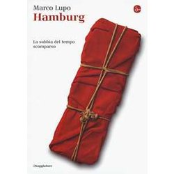 Hamburg. La Sabbia Del Tempo Scomparso Hamburg. La Sabbia Del Tempo Scomparso