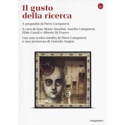 Il Gusto Della Ricerca. A Proposito Di Piero Camporesi Il Gusto Della Ricerca. A Proposito Di Piero Camporesi