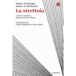 La Strettoia. Come Le Nazioni Possono Essere Libere La Strettoia. Come Le Nazioni Possono Essere Libere