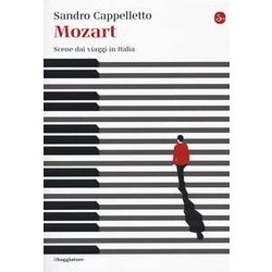Mozart. Scene Dai Viaggi In Italia