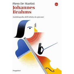 Johannes Brahms. Autobiografia Dell'artista Da Giovane Johannes Brahms. Autobiografia Dell'artista Da Giovane